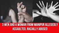 3 Men and a Woman from Manipur Allegedly Assaulted, Racially Abused