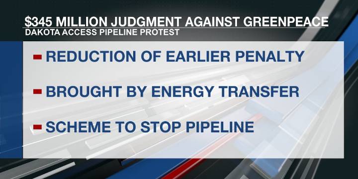 Judge reduces Greenpeace’s penalty to $345 million