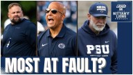 Penn State's Meltdown Explained... Why James Franklin Is NOT The Only One to Blame