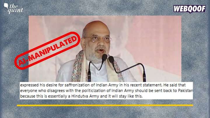 AI-Manipulated Clip Viral as Amit Shah Terming Indian Army as ‘Army of Hindutva'