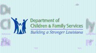 Louisiana DCFS takes steps to improve child safety, response times