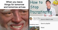 24 Relatable Memes For Those Who Procrastinate Like There’s No End