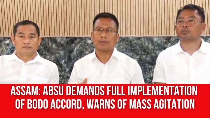 Assam: ABSU Demands Full Implementation of Bodo Accord, Warns Of Mass Agitation
