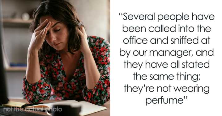 Workplace Bans Perfume To Accommodate Employee With Allergies, She Continues To Complain