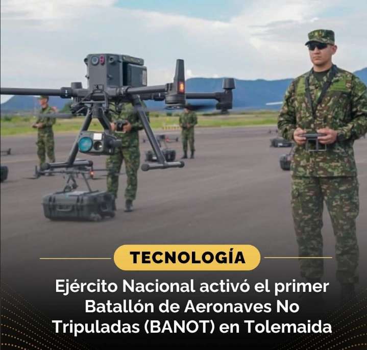 «Ejército Nacional Activa el Primer Batallón de Aeronaves No Tripuladas en Latinoamérica»