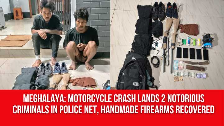Meghalaya: Motorcycle Crash Lands 2 Notorious Criminals in Police Net, Handmade Firearms Recovered