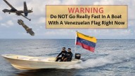 PSA: Do NOT Go Really Fast In A Boat With A Venezuelan Flag Right Now