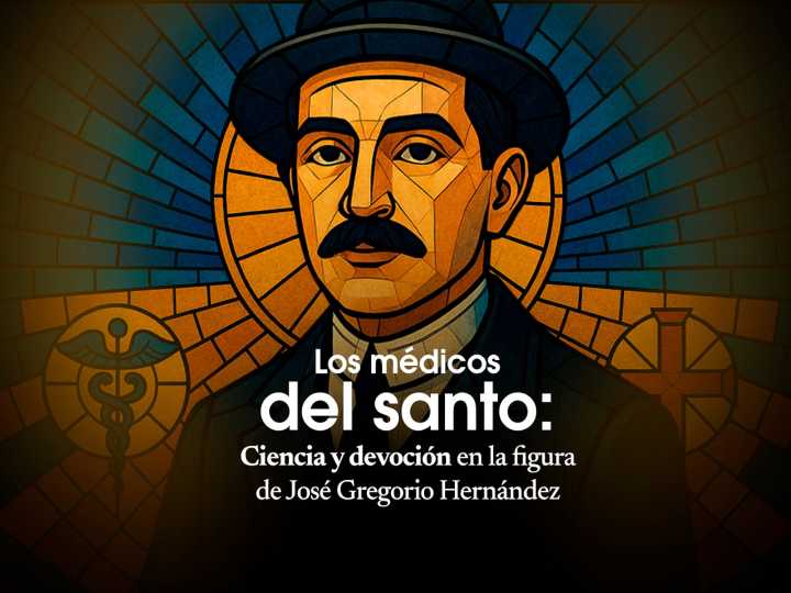 ESPECIAL | Los médicos del santo: ciencia y fe en la figura de José Gregorio Hernández