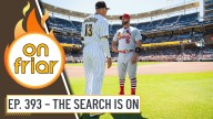 On Friar Podcast: The Search is On – Pujols Interviews and Preller’s Future