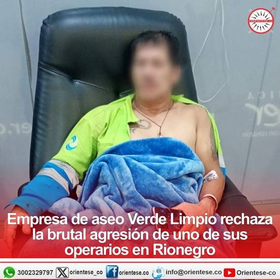 Empresa de aseo Verde Limpio rechaza la brutal agresión de uno de sus operarios en Rionegro