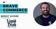 Liquid Death's Benoit Vatere on Creative Risk and Retail Collaboration