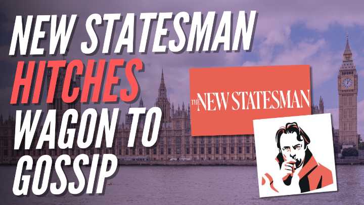 New Statesman Launches Guido-Style ‘Gossip’ Column
