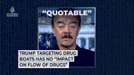 Trump targeting drug boats has no “impact on flow of drugs”
