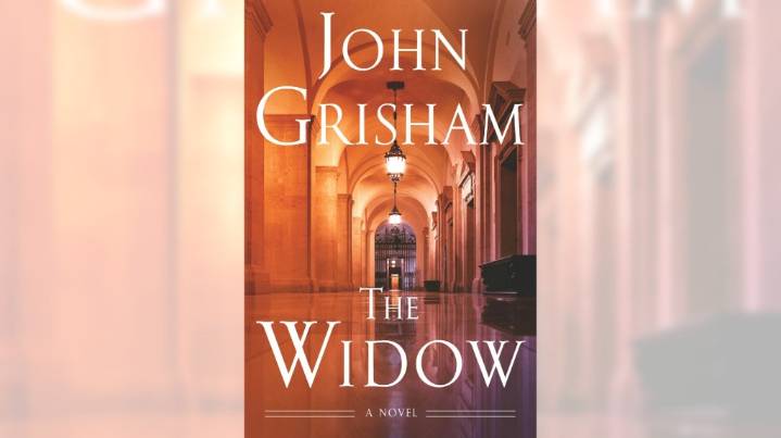 ‘I didn’t like it.’ John Grisham on how he fixed his novel ‘The Widow’
