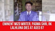 Eminent Mizo Writer, Padma Shri, RK Lalhluna Dies at Aged 87