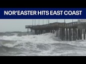 Nor'easter slams the East Coast with heavy rain