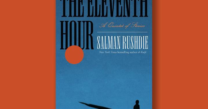 Book excerpt: "The Eleventh Hour" by Salman Rushdie
