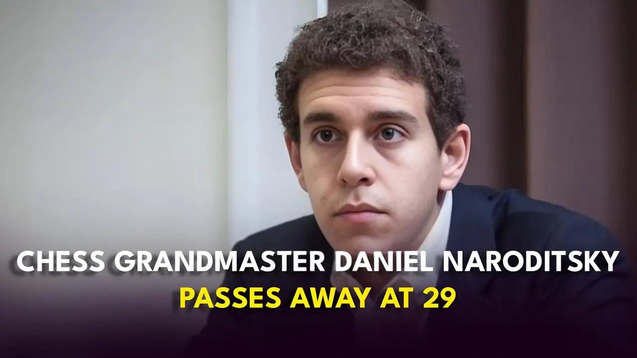 Shocking Loss! Chess Grandmaster Daniel Naroditsky DIES suddenly at 29