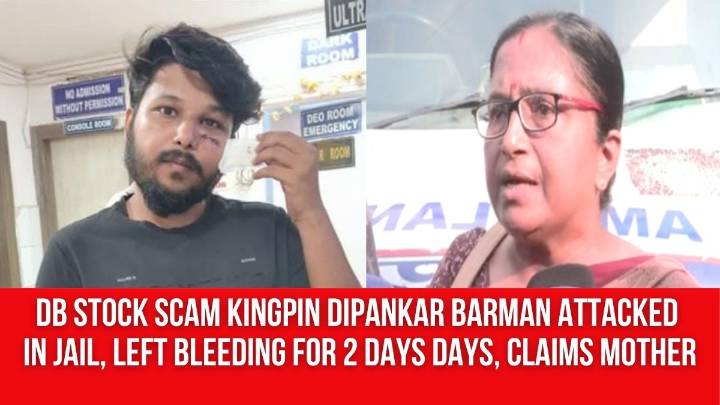 DB Stock Scam Kingpin Dipankar Barman Attacked in Jail, Left Bleeding for 2 days Days, Claims Mother