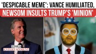 Vance Mocked As Trump’s ‘Minion’, Newsom Hits Back After JD Defends Jeffries Meme As 'Joke'