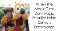 10 Times Visitors Tragically Lost Their Lives At Disney World, The ‘Happiest Place On Earth’