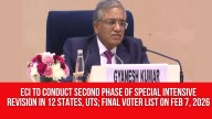 ECI to conduct second phase of Special Intensive Revision in 12 States, UTs; final voter list on Feb 7, 2026