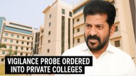 Telangana Government Orders Vigilance Probe Into Private Professional Colleges