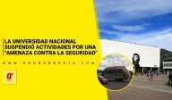 La Universidad Nacional suspendió actividades por una "amenaza contra la seguridad"
