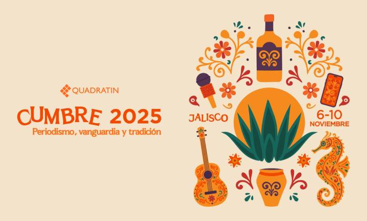 Cumbre Quadratín 2025: Inteligencia, innovación y periodismo sin frontera