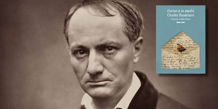 Baudelaire, entre el dolor y la creación, en las “Cartas a su madre”