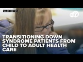 New program to help Down syndrome patients transition from pediatric to adult healthcare