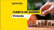 ¿Quieres abrir una cuenta para de ahorro para la vivienda? Así es cómo puedes hacerlo