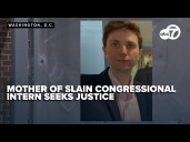 Grieving mother of congressional intern demands justice after son killed in DC shooting