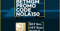 BetMGM Promo Code NOLA150: Win $150 NBA, World Series Bonus
