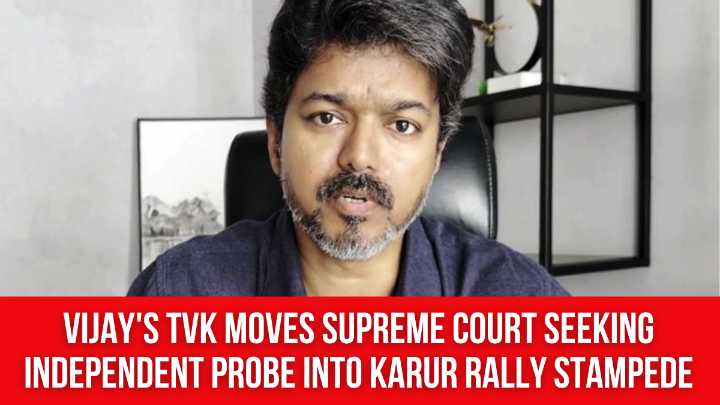 Vijay’s TVK moves Supreme Court seeking independent probe into Karur rally stampede
