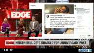 The Edge: Kristin Bell accused of writing tone-deaf wedding anniversary post