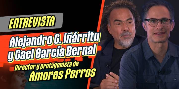 Entrevistamos a Alejandro G. Iñárritu y a Gael García Bernal, director y protagonista de ‘Amores Perros’