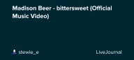 Madison Beer - bittersweet (Official Music Video) : ohnotheydidnt — LiveJournal