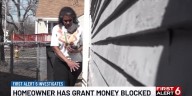 Homeowner has grant money blocked