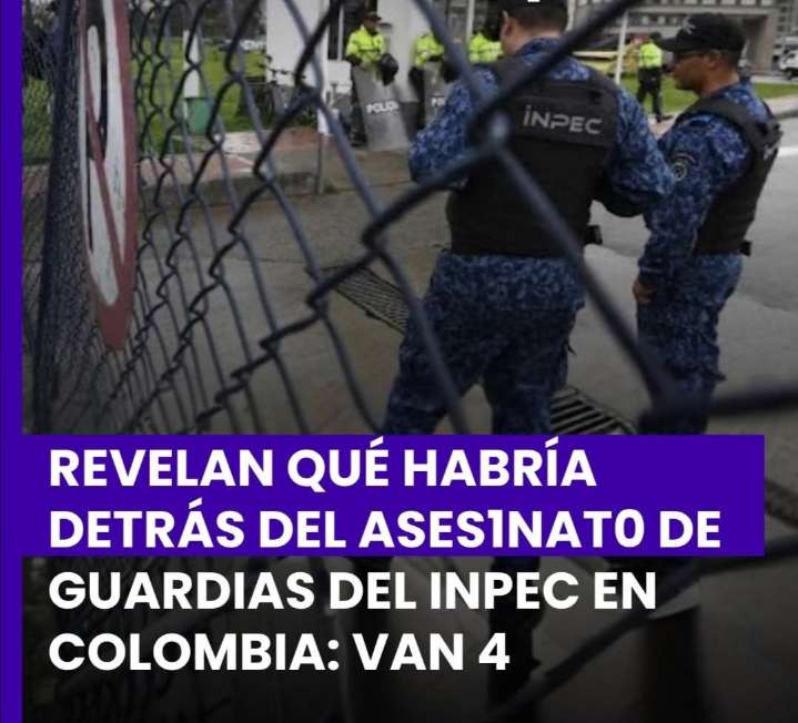«Ola de Violencia en Colombia: Asesinatos de Funcionarios del Inpec Alcanzan Alarmantes Cifras»