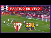 Cómo ver partido de FC Barcelona vs. Sevilla hoy en directo: qué canales televisan partido gratis por LaLiga en vivo