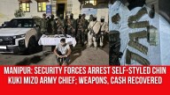 Manipur: Security Forces Arrest Self-Styled Chin Kuki Mizo Army Chief; Weapons, Cash Recovered