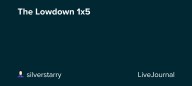 The Lowdown 1x5: ohnotheydidnt