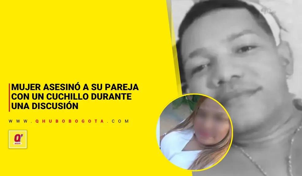 Mujer asesinó a su pareja con un cuchillo durante una discusión