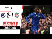 Chelsea vs. Liverpool (2-1): resultado, resumen y goles del partido por Premier League 