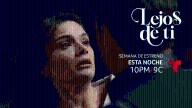 Semana de estreno de Lejos de ti por Telemundo: avance