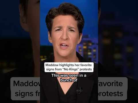 Maddow highlights her favorite signs from “No Kings” protest