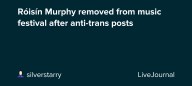 Róisín Murphy removed from music festival after anti-trans posts: ohnotheydidnt — LiveJournal
