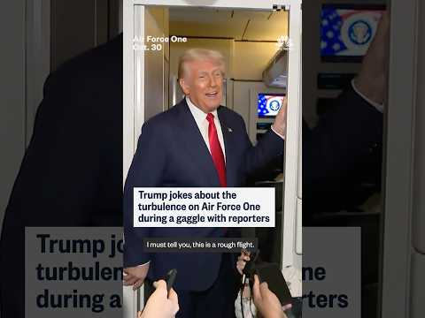 Trump jokes about the turbulence on Air Force One during a gaggle with reporters