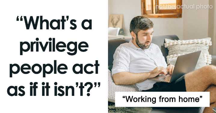 Someone Asked “What’s A Privilege People Act As If It Isn’t?” And 29 People Didn’t Hold Back